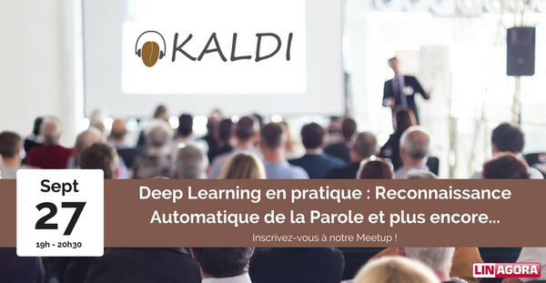 Meetup: Deep Learning en pratique: Reconnaissance Automatique de la Parole et bien plus encore...