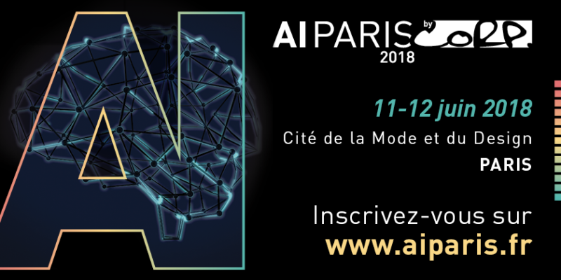 AI Paris 2018 se tiendra les 11 et 12 juin prochains à la Cité de la Mode et du Design