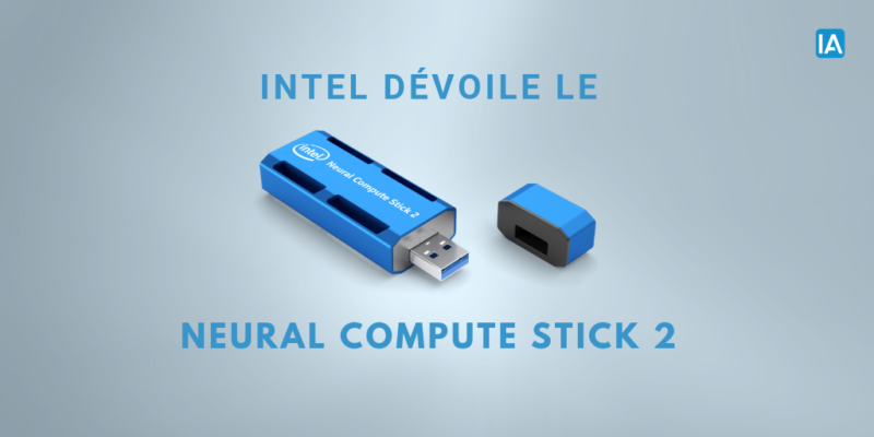Intel dévoile le Neural Compute Stick 2