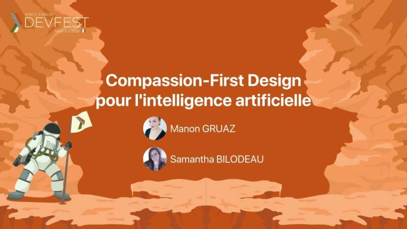 "Compassion First Design pour l'intelligence artificielle" par Manon Gruaz d'Element AI au DevFest Nantes 2018
