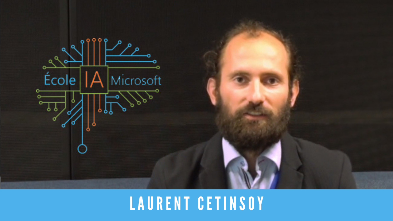 Entretien avec Laurent Cetinsoy, formateur au sein de l'école IA Microsoft