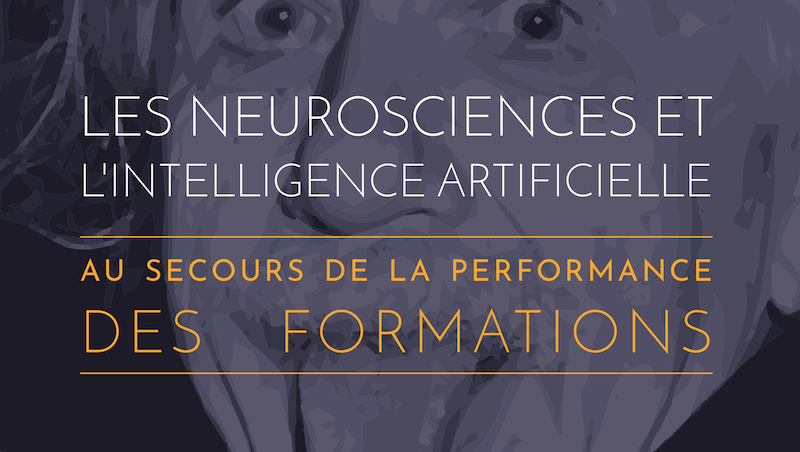 Woonoz et IL&DI présentent leur livre blanc : « Les neurosciences et l’intelligence artificielle. Au secours de la performance des formations »
