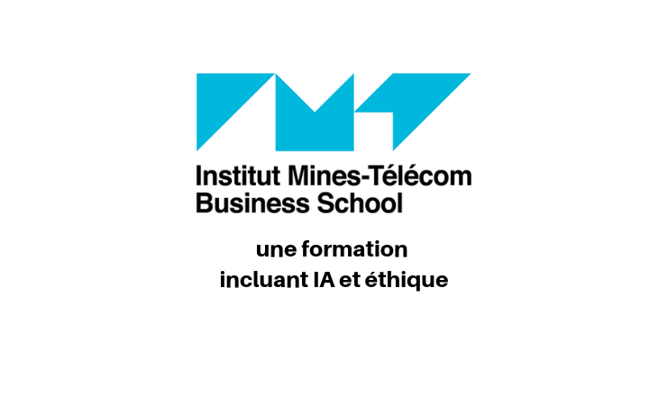 Intelligence artificielle et éthique : Institut Mines-Télécom Business School présente son offre de cours