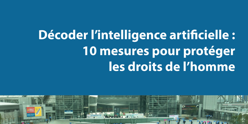 Décoder l’intelligence artificielle : 10 mesures pour protéger les droits de l’homme