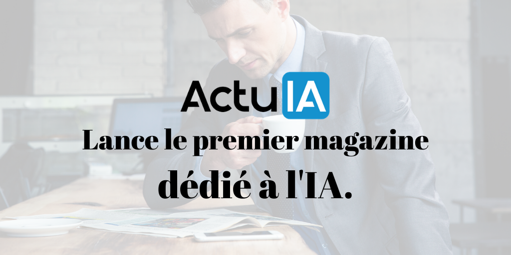 ActuIA lance le premier magazine papier dédié à l'intelligence artificielle
