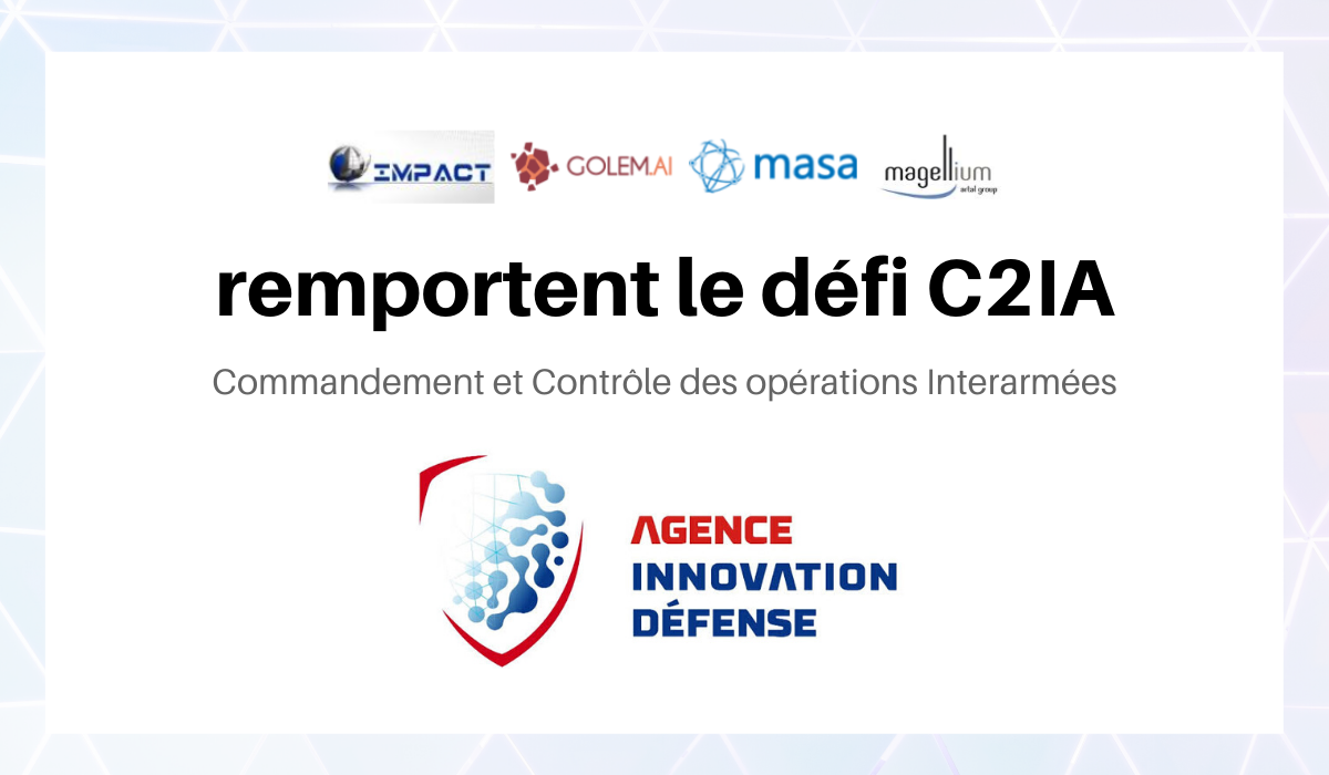 IA et Défense : Impact, Golem.ai, Masa et Magellium remportent le défi C2IA* organisé par l'Agence Innovation Défense (AID) et le Commandement pour les Opérations Interarmées (CPOIA)