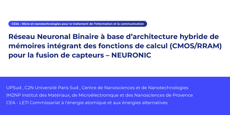 Retour sur NEURONIC, le projet de Réseau Neuronal Binaire à base d’architecture hybride de mémoires intégrant des fonctions de calcul (CMOS/RRAM) pour la fusion de capteurs