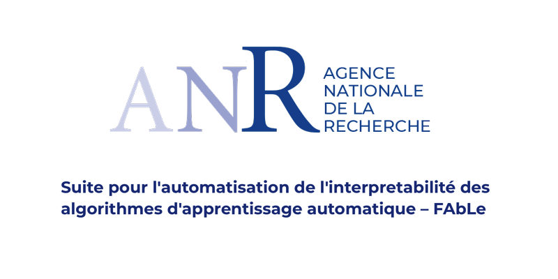 Projet financé ANR : FAbLe - Suite pour l'automatisation de l'interprétabilité des algorithmes d'apprentissage automatique