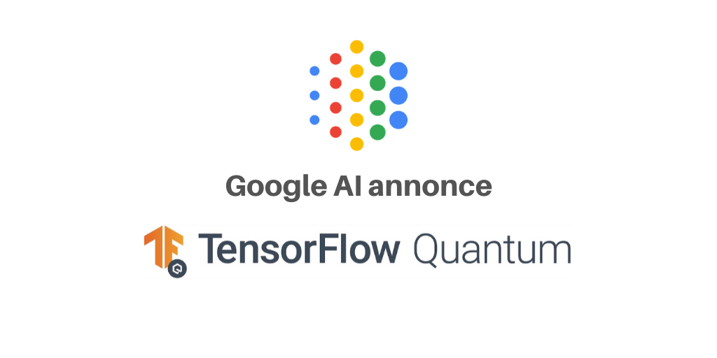 Google AI lance TensorFlow Quantum