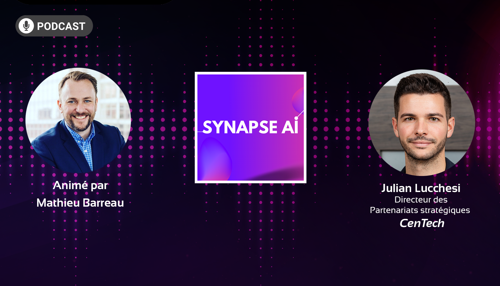 Synapse AI : Entretien avec Julian Lucchesi, directeur des partenariats du CenTech à Montréal