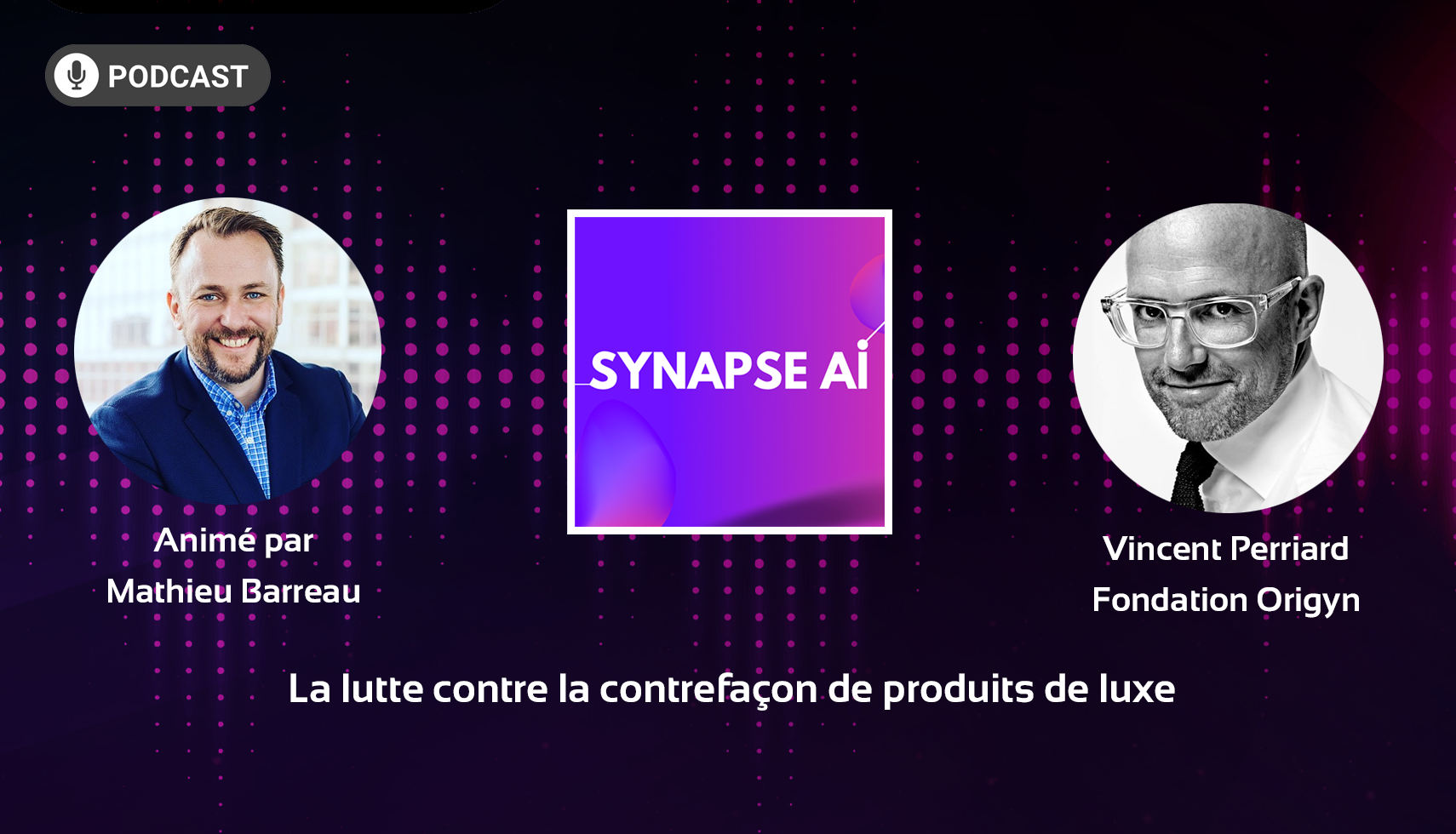 Synapse AI N°4: Origyn, a solution that promises to put an end to counterfeiting