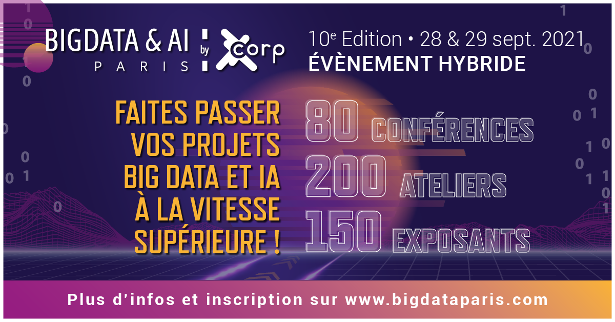 10ème édition de Big Data &amp; AI Paris, l'évènement européen dédié à l'intelligence artificielle et au big data
