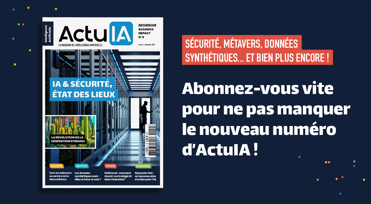 Discover the new issue of ActuIA: Security, AI & Industry, synthetic data...