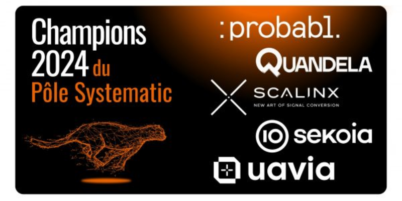 Probabl, Quandela, Scalinx, Sekoia.io et Uavia, Champions du pôle Systematic Paris-Region 2024