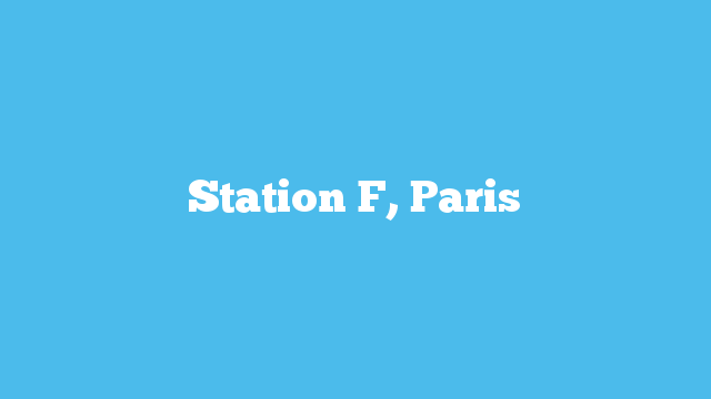 Station F, Paris