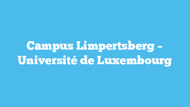 Campus Limpertsberg – Université de Luxembourg