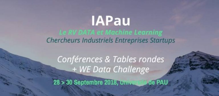 IAPau – Le RV DATA et Machine Learning : Conférences & Tables rondes + WE Data Challenge