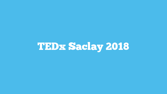 TEDx Saclay 2018