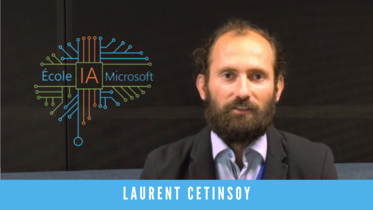 Entretien avec Laurent Cetinsoy, formateur au sein de l’école IA Microsoft