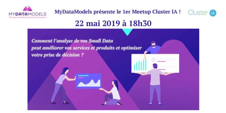 1er Meetup Cluster : IA Comment l’analyse de vos Small Data peut améliorer vos services et produits