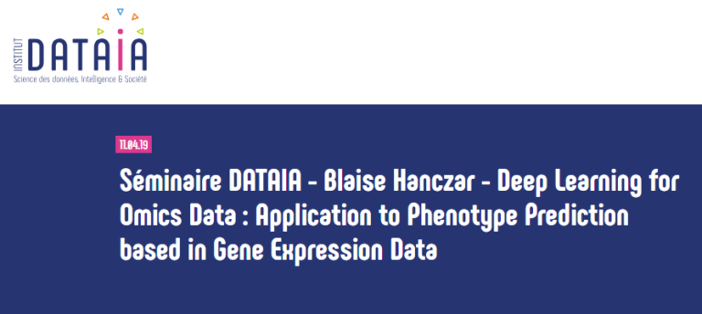 Séminaire DATAIA – Blaise Hanczar – Le Deep Learning pour les données “-omiques” : Application à la prédiction du phénotype basée sur les données d’expression génétique