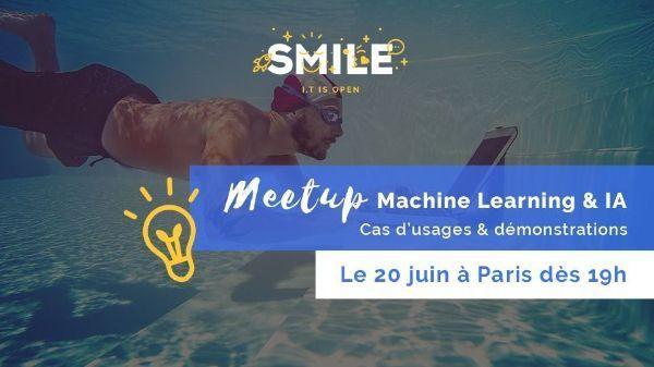 Meetup Smile With Us : Machine Learning &;IA