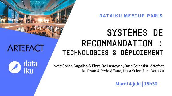 Meetup Dataiku User Group – France : Systèmes de recommandation : technologie et déploiement