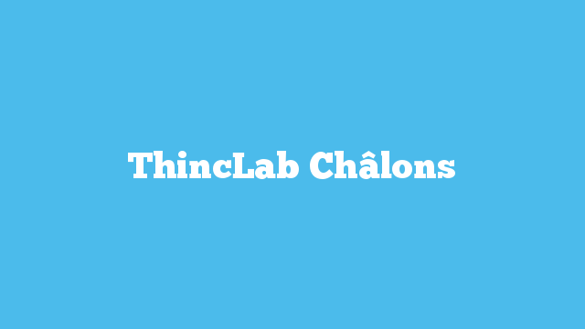 ThincLab Châlons