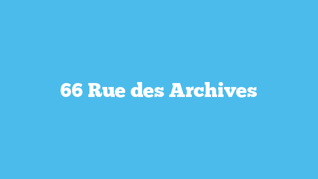 66 Rue des Archives