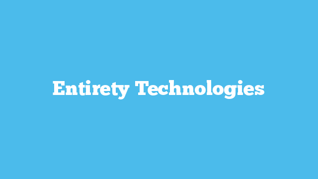 Entirety Technologies