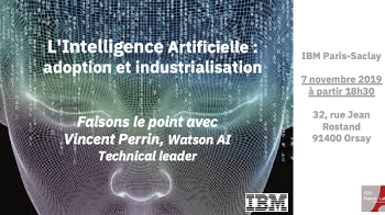 IBM Cloud Paris-Saclay Meetup : L’intelligence artificielle et la problématique d’industrialisation