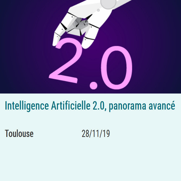 (Toulouse) Conférence gratuite, Intelligence Artificielle 2.0, panorama avancé