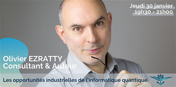 Conférence Olivier EZRATTY : Opportunités industrielles de l’informatique quantique