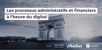 Conférence EMAsphere, iPaidThat et PayFit : Les processus administratifs et financiers à l’heure du digital