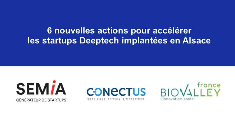 Deepest SEMIA Conectus BioValley France Alsace startups