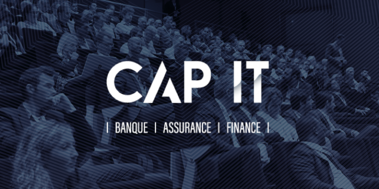 Banque, assurance et finance : CAP IT, évènement dédié aux fonctions IT, se tiendra les 23 et 24 mars 2022