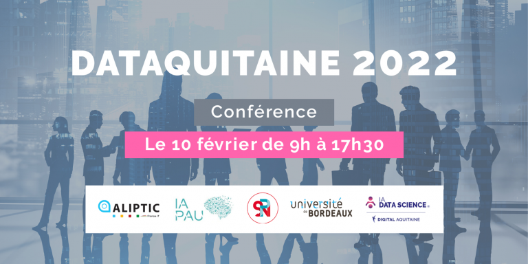 Dataquitaine 2022: the 5th edition of the conference dedicated to AI, Operations Research and Data Science