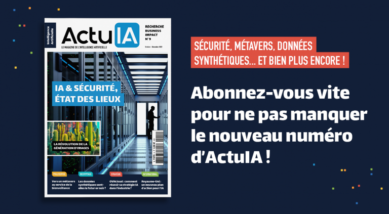 Discover the new issue of ActuIA: Security, AI & Industry, synthetic data…